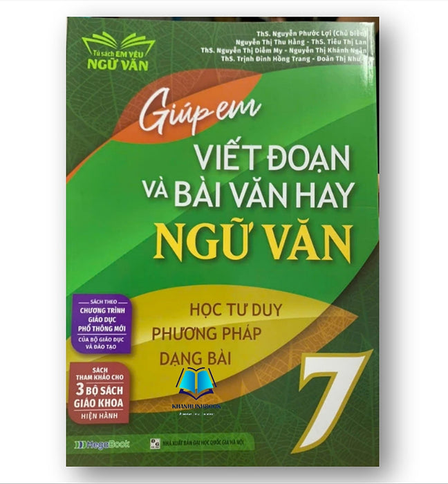 Sách - Giúp Em Viết Đoạn Và Bài Văn Hay Ngữ Văn 7 ( Sách Tham Khảo Cho 3 Bộ Sách Giáo Khoa Hiện Hành )