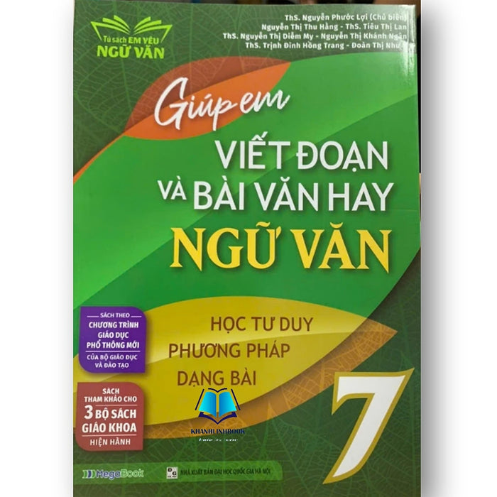 Sách - Giúp Em Viết Đoạn Và Bài Văn Hay Ngữ Văn 7 ( Sách Tham Khảo Cho 3 Bộ Sách Giáo Khoa Hiện Hành )