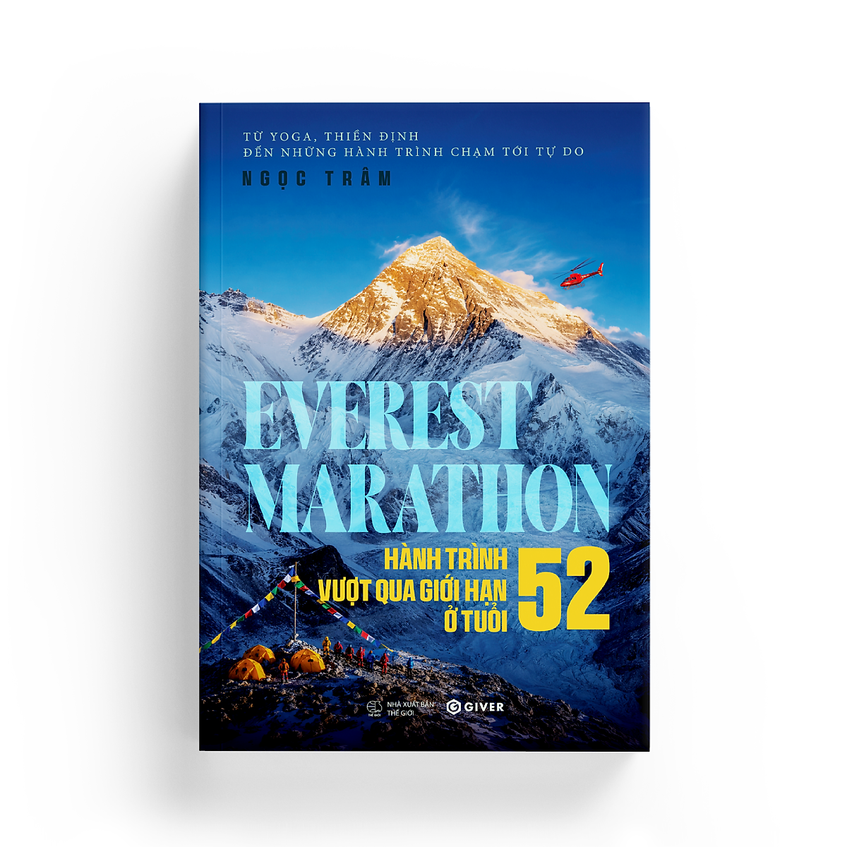 Sách - Everest Marathon - Hành Trình Vượt Qua Giới Hạn Ở Tuổi 52 - Giver Books