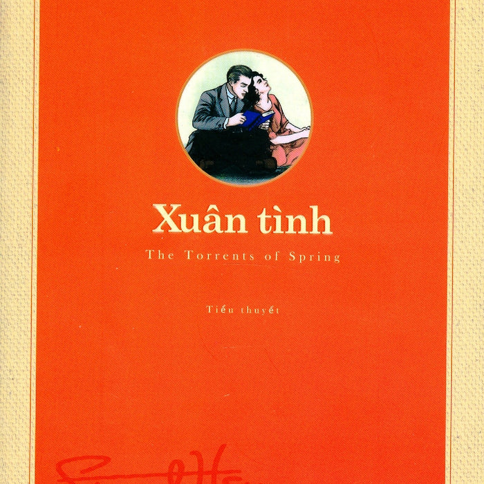 Văn Học Kinh Điển - Xuân Tình (Tiểu Thuyết) - Ernest Hemingway; Yên Khuê Dịch