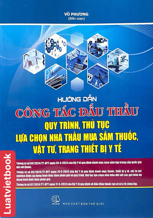 Hướng Dẫn Công Tác Đấu Thầu- Quy Trình, Thủ Tục Lựa Chọn Nhà Thầu Mua Sắm Thuốc, Vật Tư, Trang Thiết Bị Y Tế