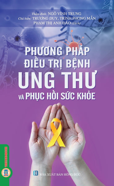 Phương Pháp Đieu Trị Bệnh Ung Thư Và Phục Hồi Sức Khoẻ