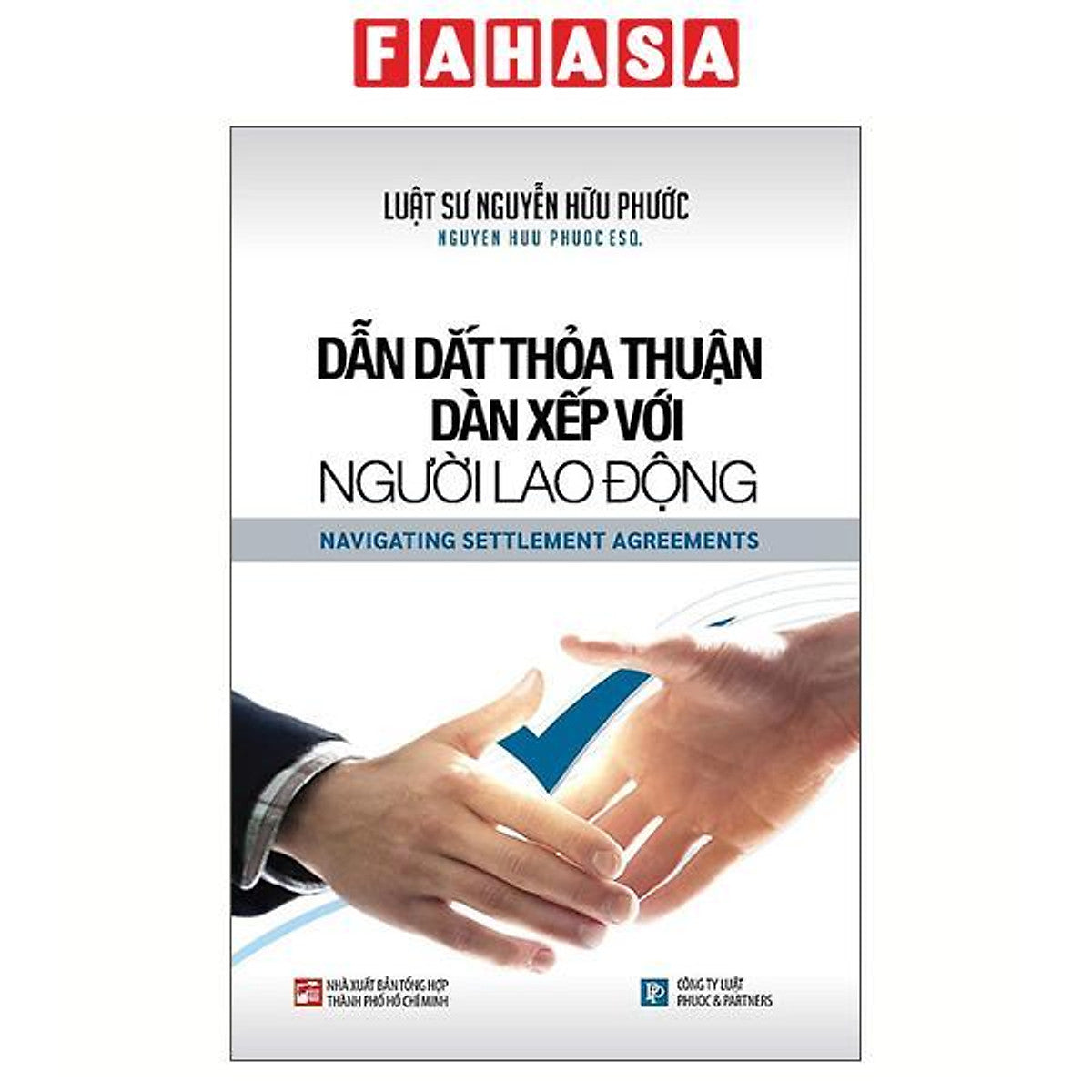 Sách - Dẫn Dắt Thỏa Thuận Dàn Xếp Với Người Lao Động - Navigating Settlement Agreements