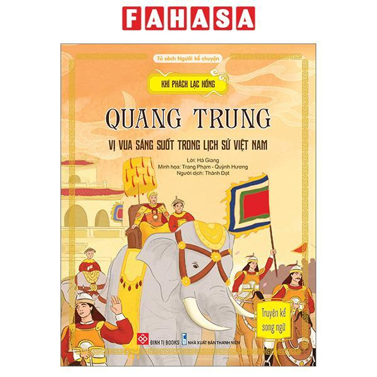 Sách - Khí Phách Lạc Hồng - Quang Trung - Vị Vua Sáng Suốt Trong Lịch Sử Việt Nam