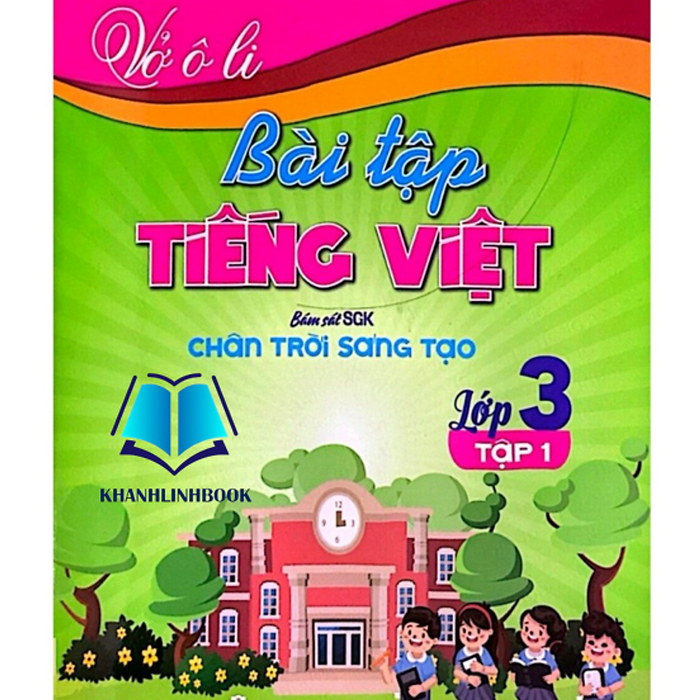 Sách - Vở Ô Li Bài Tập Tiếng Việt Lớp 3 - Tập 1 (Bám Sát Sgk Chân Trời Sáng Tạo)