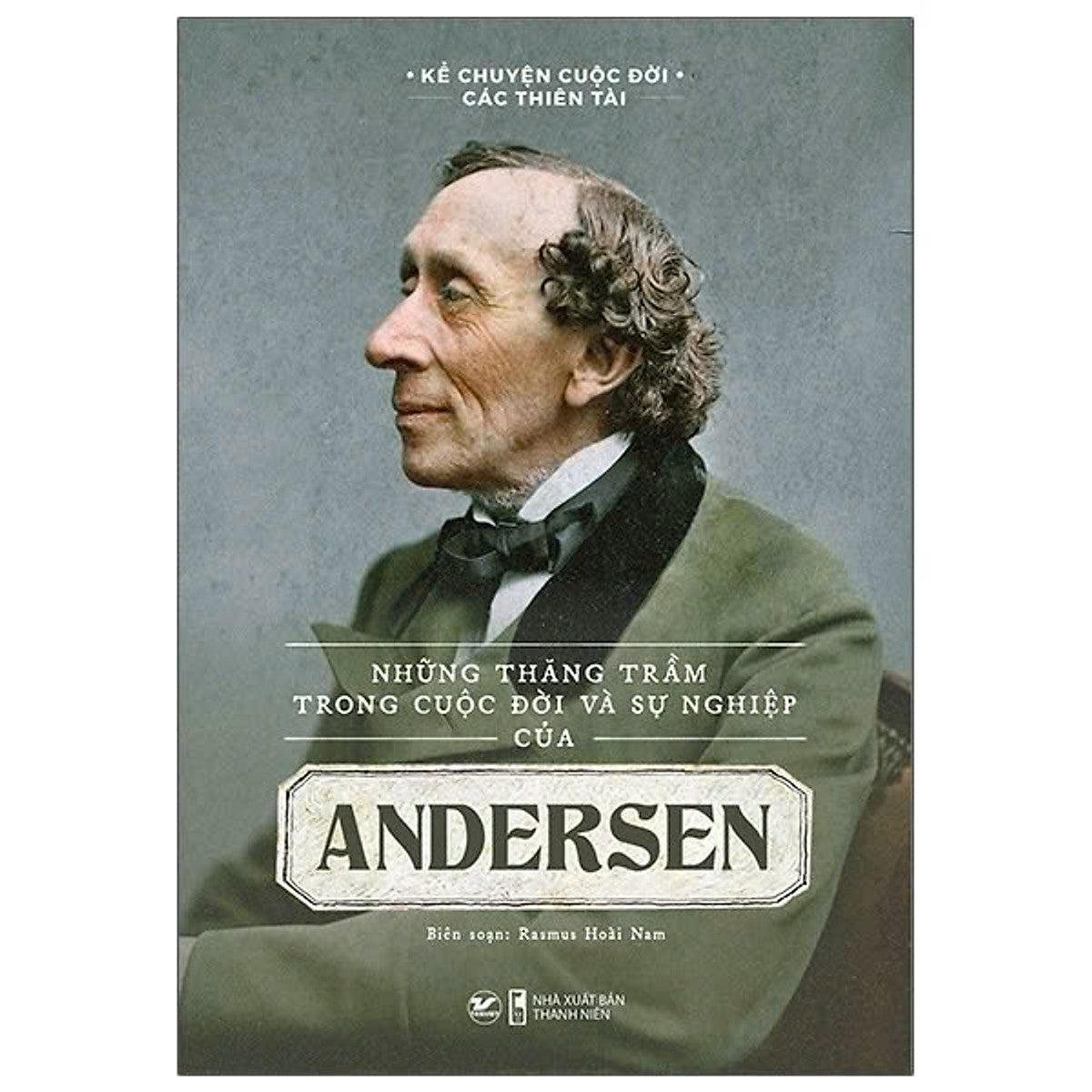 Những Thăng Trầm Trong Cuộc Đời Và Sự Nghiệp Của Andersen