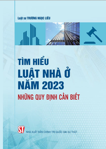 Sách Tìm Hiểu Luật Nhà Ở Năm 2023: Những Quy Định Cần Biết