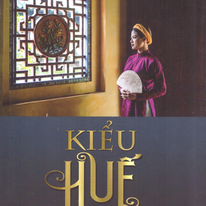 Trần Đức Anh Sơn - Kiểu Huế (Sách In Màu)