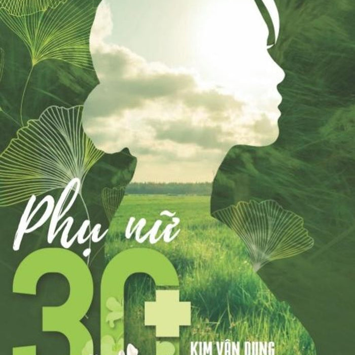 Phụ Nữ 30+ - Kim Vận Dung