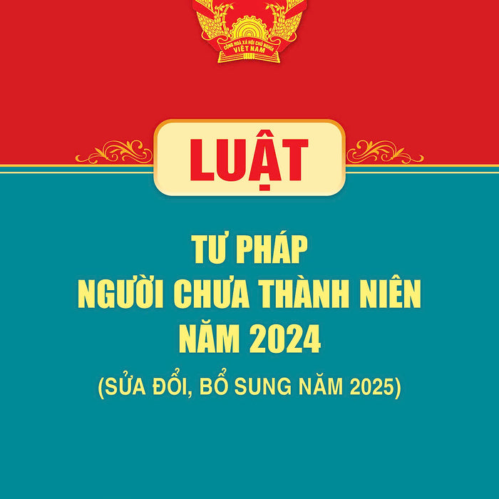Luật Tư Pháp Người Chưa Thành Niên Năm 2024 ( Sửa Đổi, Bổ Sung Năm 2025)