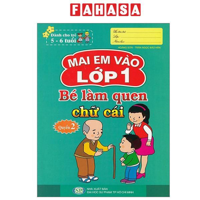 Sách - Mai Em Vào Lớp 1 - Dành Cho Trẻ 5-6 Tuổi - Bé Làm Quen Chữ Cái - Quyển 2 (Tái Bản 2024)