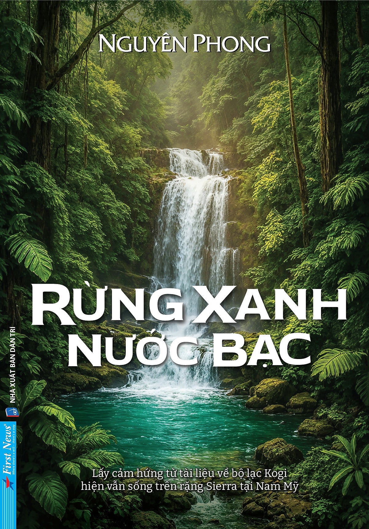 Sách Rừng Xanh Nước Bạc - Nguyên Phong - First News