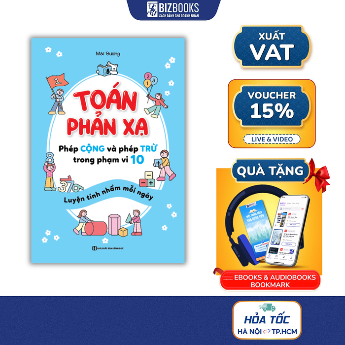 Toán Phản Xạ – Phép Cộng Và Phép Trừ Trong Phạm Vi 10 | Mai Sương – Luyện Tính Nhẩm Sớm Cho Bé | Bizbooks