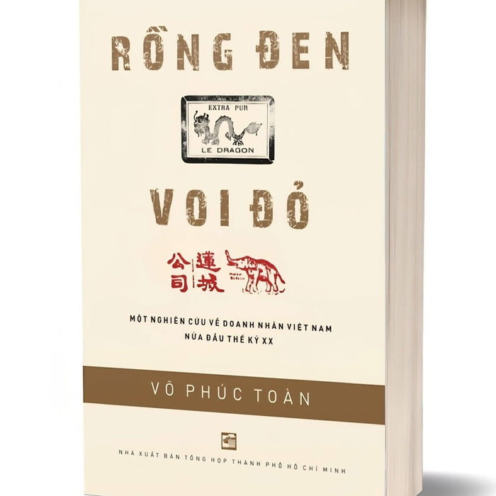Rồng Đen Voi Đỏ - Một Nghiên Cứu Về Doanh Nhân Việt Nam Nửa Đầu Thế Kỷ Xx - Th160