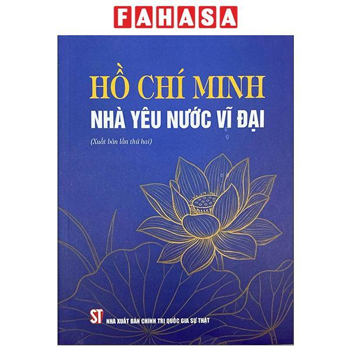 Sách - Hồ Chí Minh Nhà Yêu Nước Vĩ Đại (Xuất Bản Lần Thứ Hai)