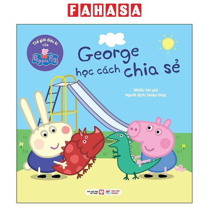 Sách - Thế Giới Diệu Kì Của Peppa Pig - George Học Cách Chia Sẻ