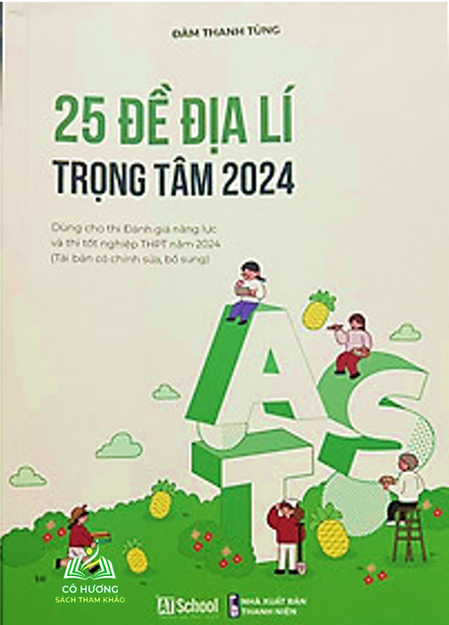 Sách - 25 Đề Địa Lí Trọng Tâm - Dùng Cho Thi Đánh Giá Năng Lực Và Thi Tốt Nghiệp Thpt Năm 2024#Huongbook