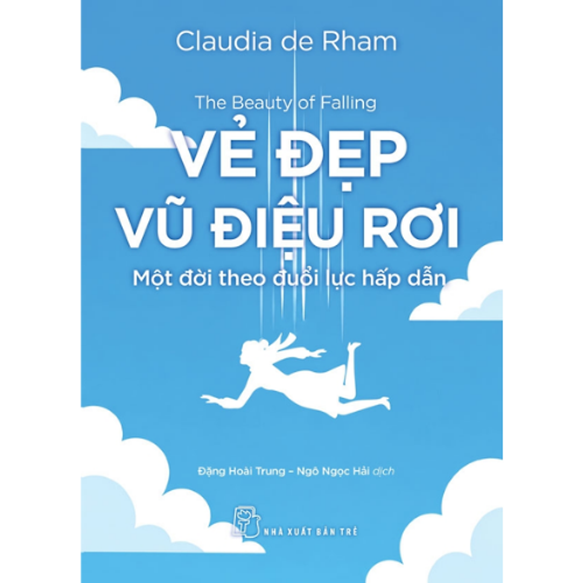 Sách Vẻ Đẹp Vũ Điệu Rơi. Một Đời Theo Đuổi Lực Hấp Dẫn