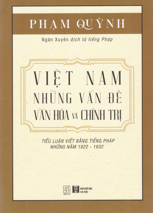 Việt Nam Những Vấn Đề Văn Hóa Và Chính Trị - Tiểu Luận Viết Bằng Tiếng Pháp Những Năm 1922 - 1932