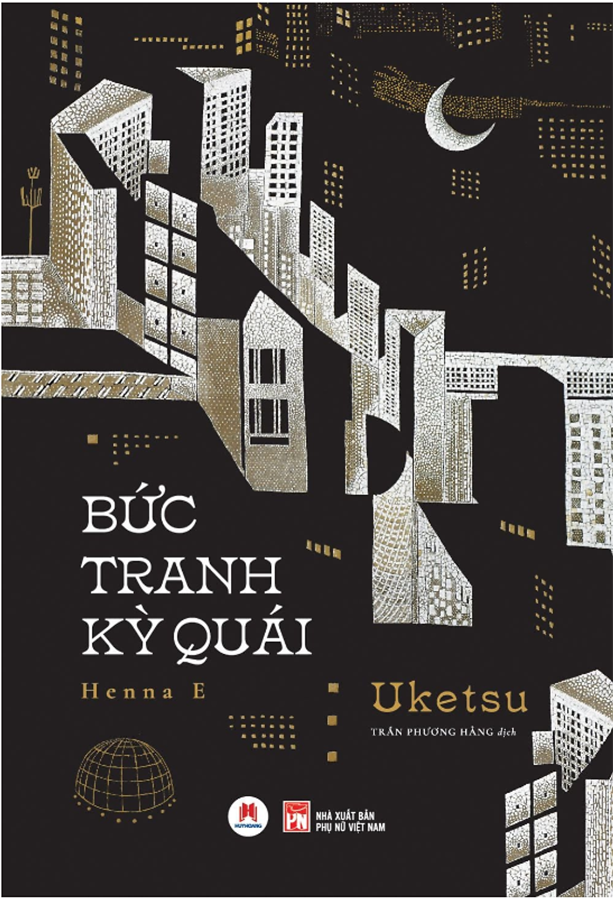 Bức Tranh Kỳ Quái - Uketsu - Trần Phương Hằng Dịch - Huy Hoàng