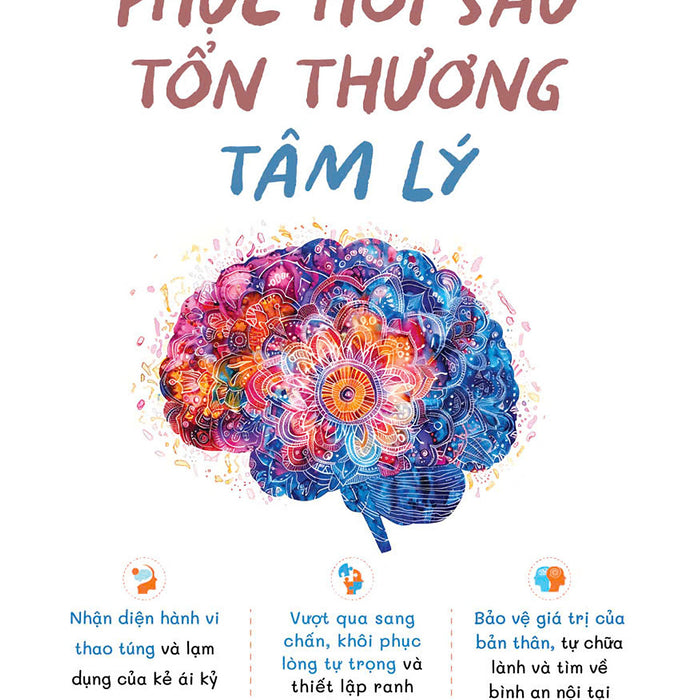 Phục Hồi Sau Tổn Thương Tâm Lý – Debbie Mirza – Phí Mai Dịch – 1980 Books