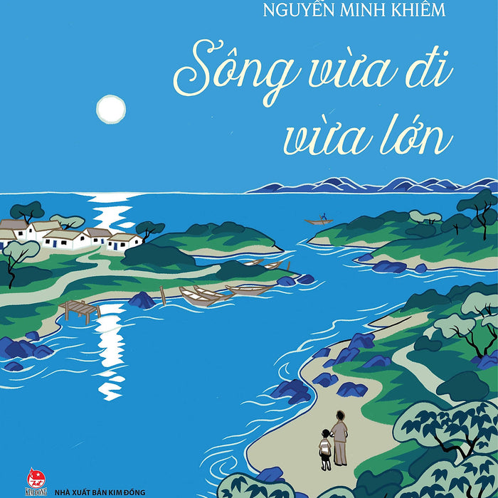 Sông Vừa Đi Vừa Lớn