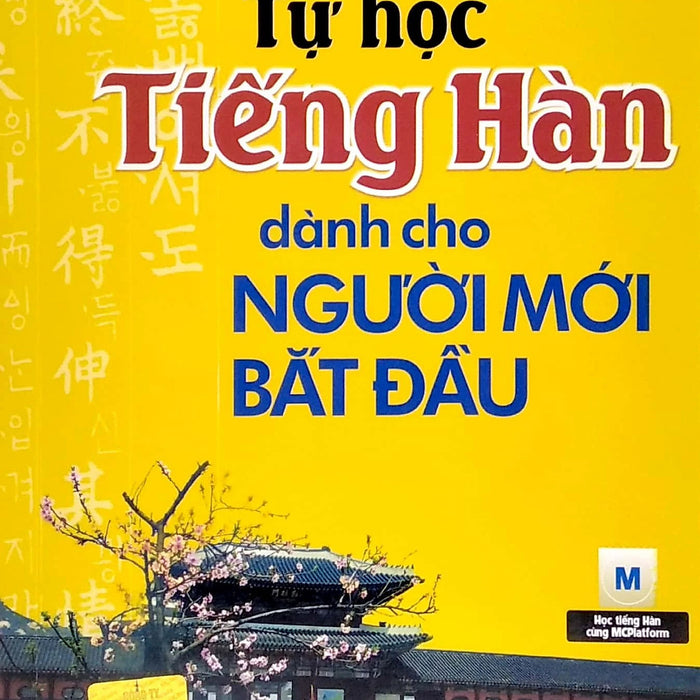 Sách Tự Học Tiếng Hàn Dành Cho Người Mới Bắt Đầu - Mcbooks