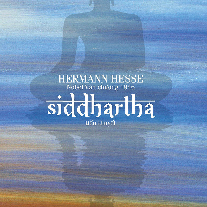 Siddhartha - Hermann Hesse - Lê Chu Cầu Dịch - Nhã Nam