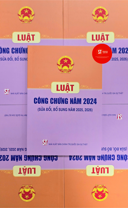 Luật Công Chứng Năm 2024 (Sửa Đổi, Bổ Sung Năm 2025, 2026)