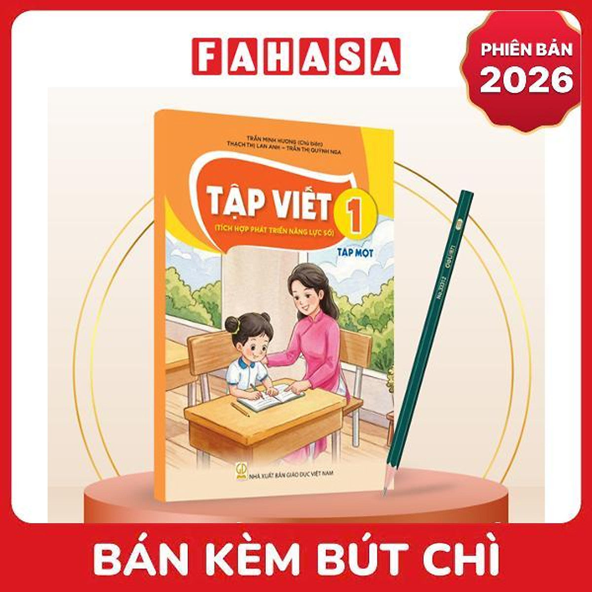 Sách Giáo Khoa Tập Viết 1 - Tập 1 (Tích Hợp Phát Triển Năng Lực Số) (Phiên Bản 2026) - Kèm Bút Chì