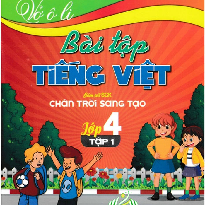 Sách-Vở Ô Li Bài Tập Tiếng Việt Lớp 4 Tập 1 (Bám Sát Sgk Chân Trời Sáng Tạo)