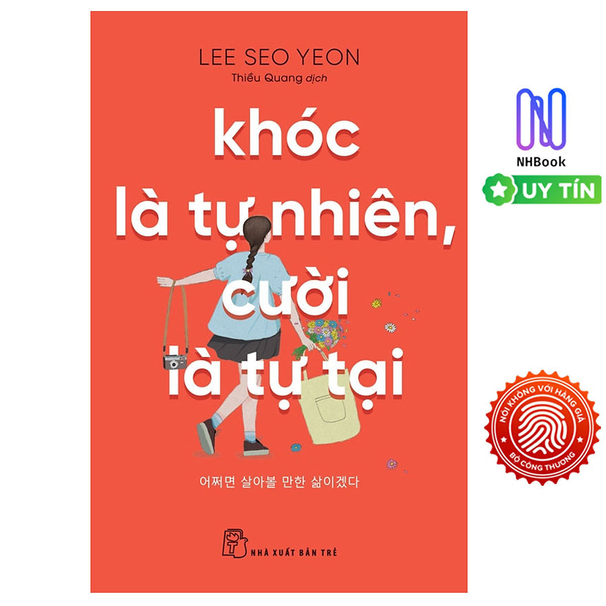 Khóc Là Tự Nhiên, Cười Là Tự Tại - Nhbook - Tre