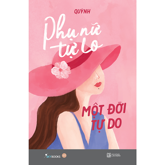 Phụ Nữ Tự Lo, Một Đời Tự Do