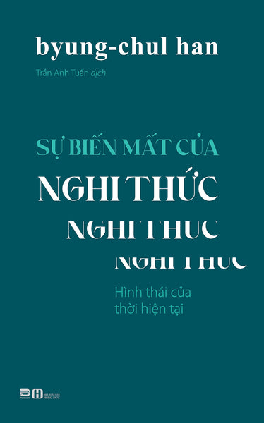 Sự Biến Mất Của Nghi Thức - Byung-Chul Han