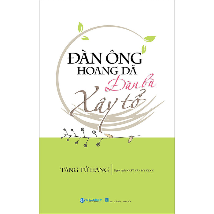 Đàn Ông Hoang Dã, Đàn Bà Xây Tổ