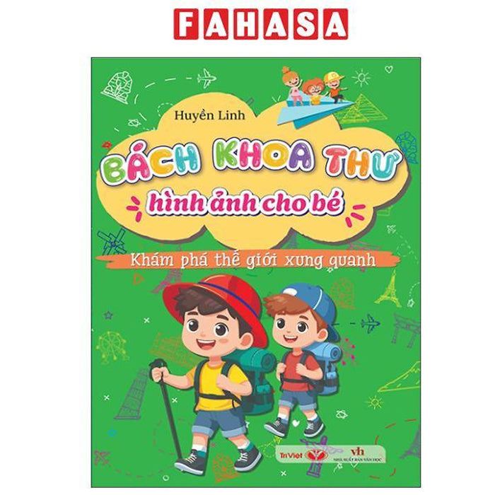 Sách - Bách Khoa Thư Hình Ảnh Cho Bé - Khám Phá Thế Giới Xung Quanh