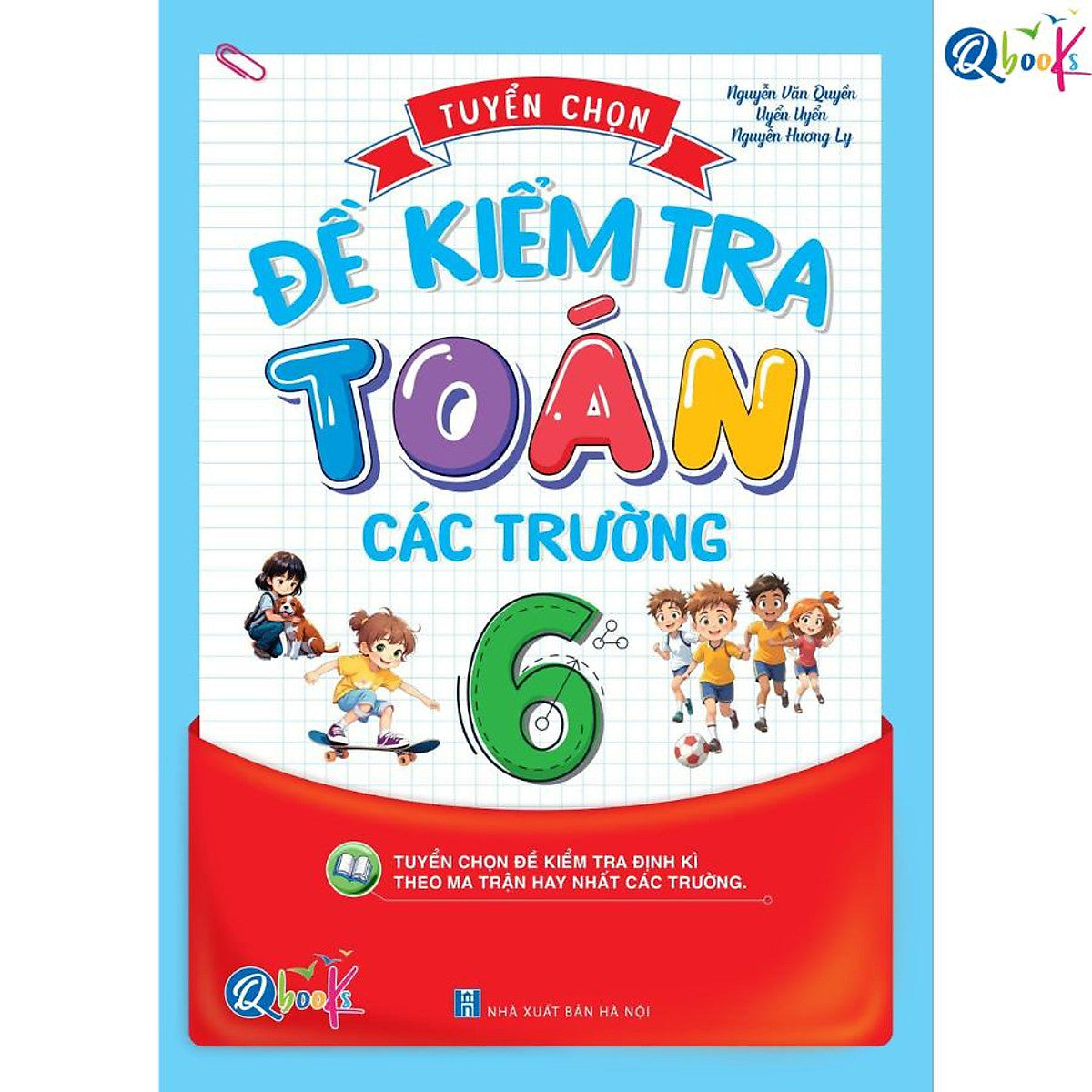 Tuyển Chọn Đề Kiểm Tra Toán Lớp 6 Các Trường