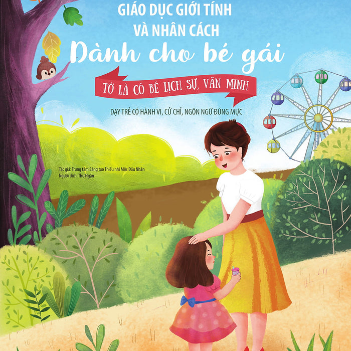 Sách Mọi Điều Bé Gái Cần Phải Biết - Giáo Dục Giới Tính Và Nhân Cách Dành Cho Bé Gái - Tư 5 - 12 Tuổi - Bộ + Lẻ Cuốn