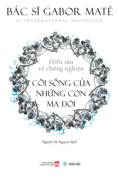 Sách Cõi Sống Của Những Con Ma Đói | Hiểu Sâu Về Chứng Nghiện | Sức Khỏe - Tâm Lý | Gabor Maté