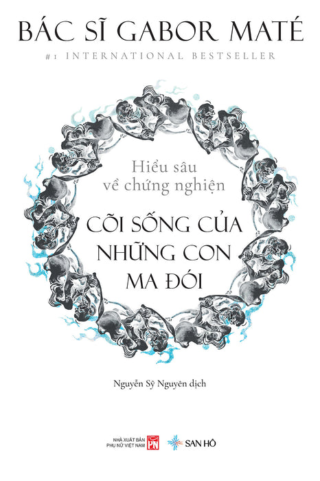 Sách Cõi Sống Của Những Con Ma Đói | Hiểu Sâu Về Chứng Nghiện | Sức Khỏe - Tâm Lý | Gabor Maté