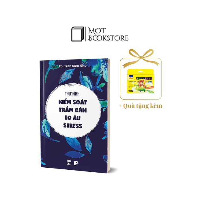 Thực Hành Kiểm Soát Trầm Cảm- Lo Âu- Stress