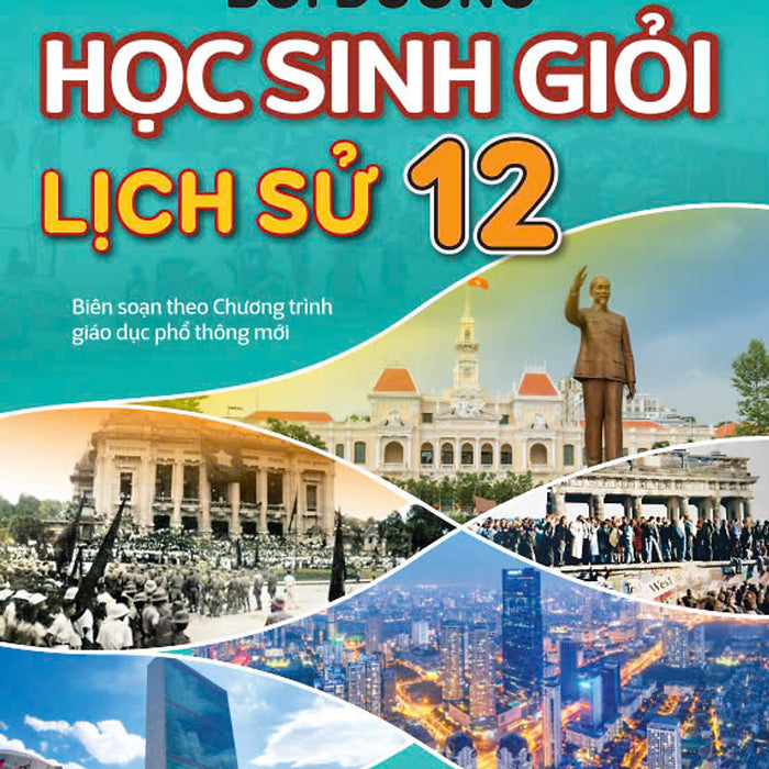Sách - Bồi Dưỡng Học Sinh Giỏi Lịch Sử 12 (Theo Chương Trình Gdpt Mới) - Ndbooks