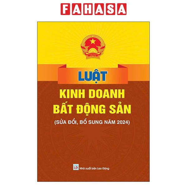 Sách - Luật Kinh Doanh Bất Động Sản (Sửa Đổi, Bổ Sung Năm 2024)