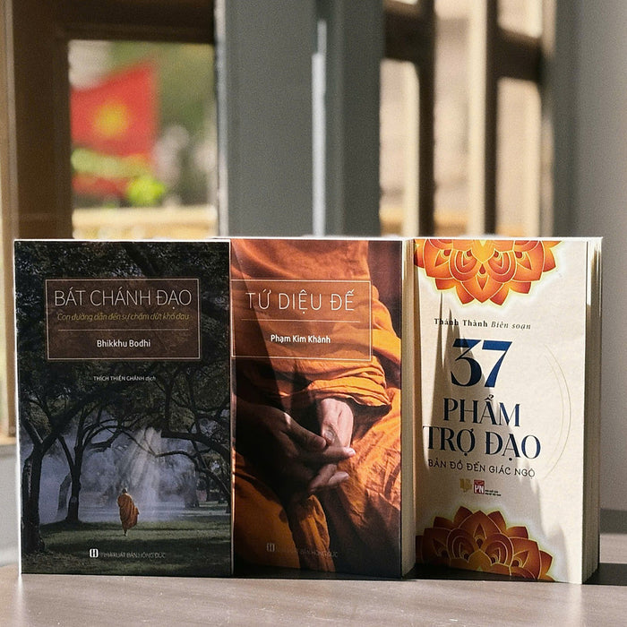 37 Phẩm Trợ Đạo - Bản Đồ Đến Giác Ngộ + Bát Chánh Đạo + Tứ Diệu Đế