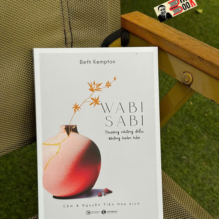 Wabi Sabi Thương Những Điều Không Hoàn Hảo – Beth Kempton – Cẩm & Nguyễn Tiến Hoà Dịch – Thái Hà – Nxb Công Thương