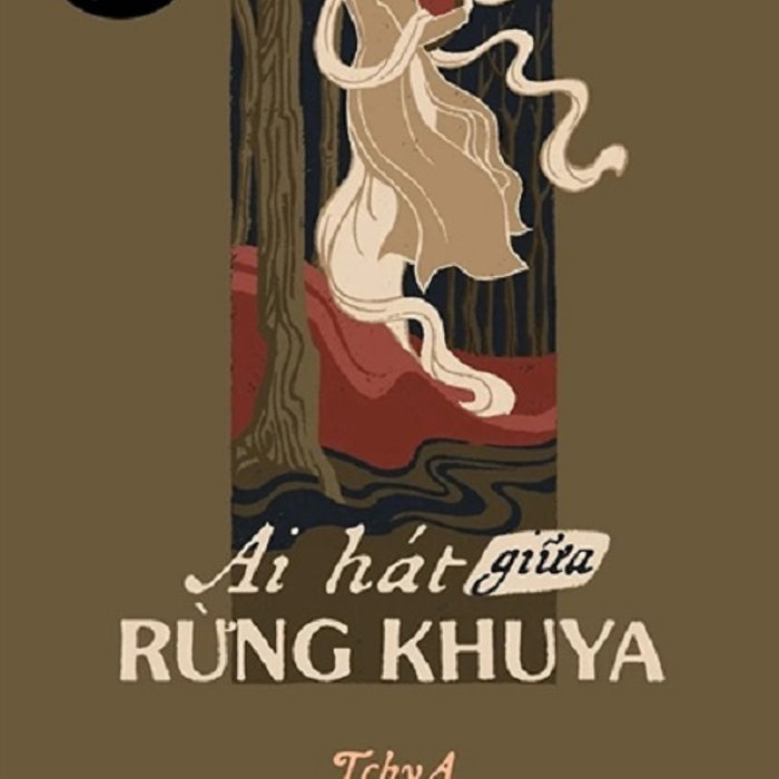 Sách - Tủ Sách Truyện Kinh Dị Việt Nam - Ai Hát Giữa Rừng Khuya