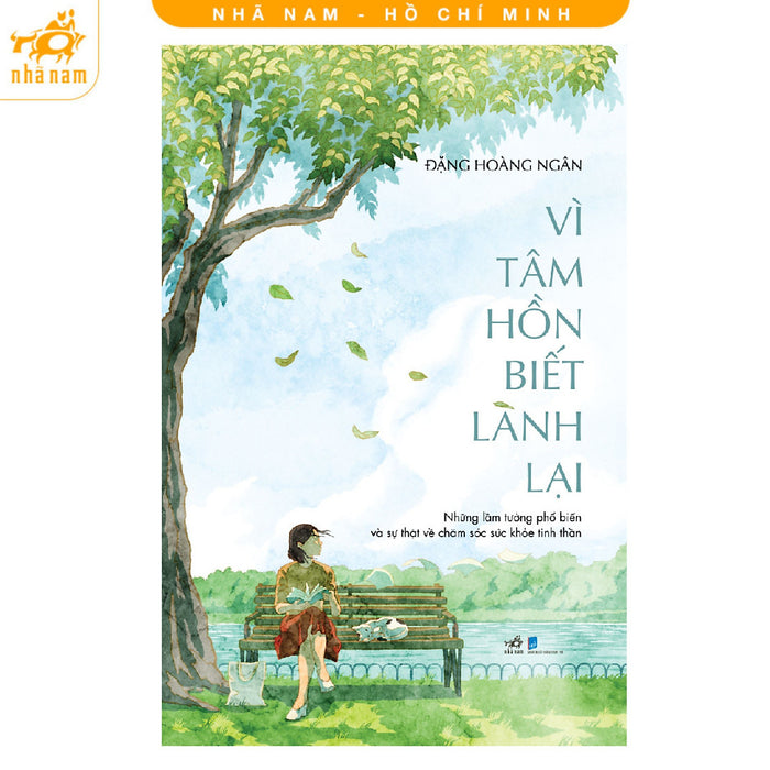 Sách - Vì Tâm Hồn Biết Lành Lại (Nhã Nam Hcm)