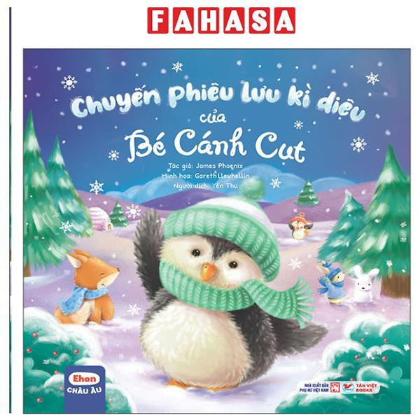 Sách - Ehon Châu Âu - Chuyến Phiêu Lưu Kì Diệu Của Bé Cánh Cụt
