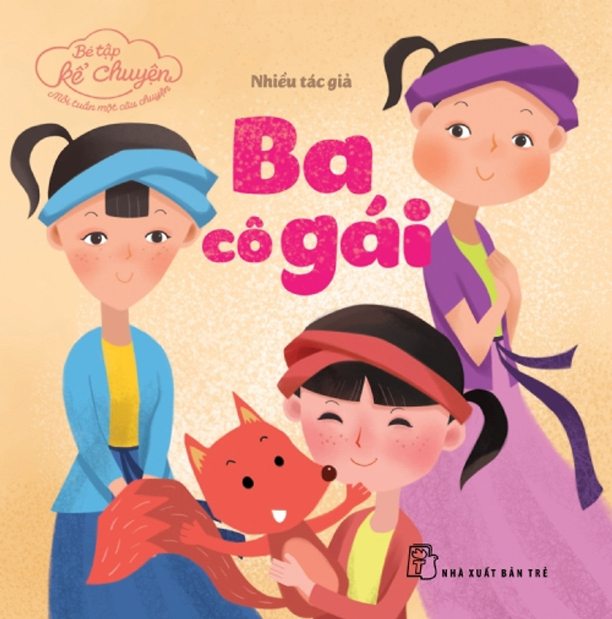 Sách Bé Tập Kể Chuyện - Ba Cô Gái