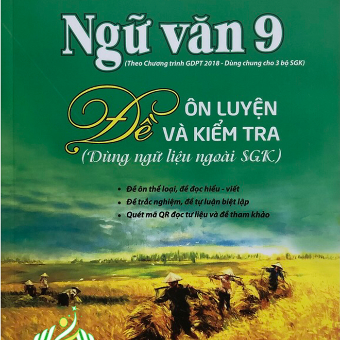 Sách - Ngữ Văn 9 Đề Ôn Luyện Và Kiểm Tra( Dùng Ngữ Liệu Ngoài Sgk )